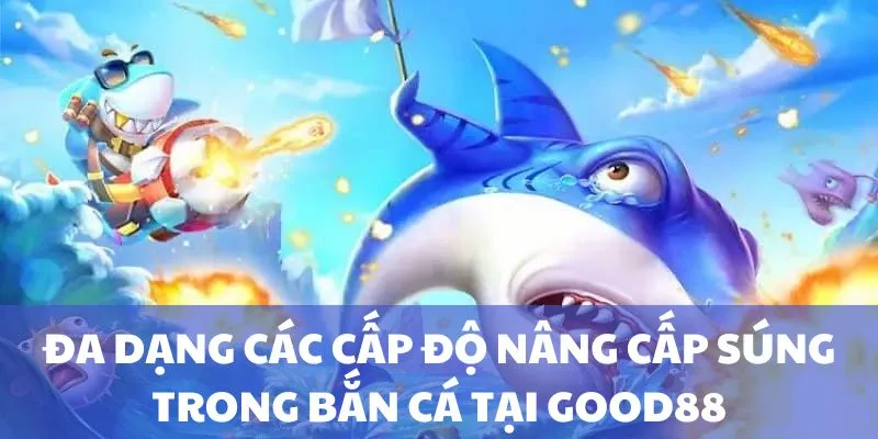good88 đa dạng nâng cấp 