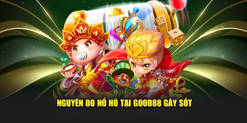 Good88 nổ hũ may mắn 