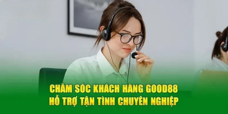 Các tình huống nên thực hiện liên hệ Good88