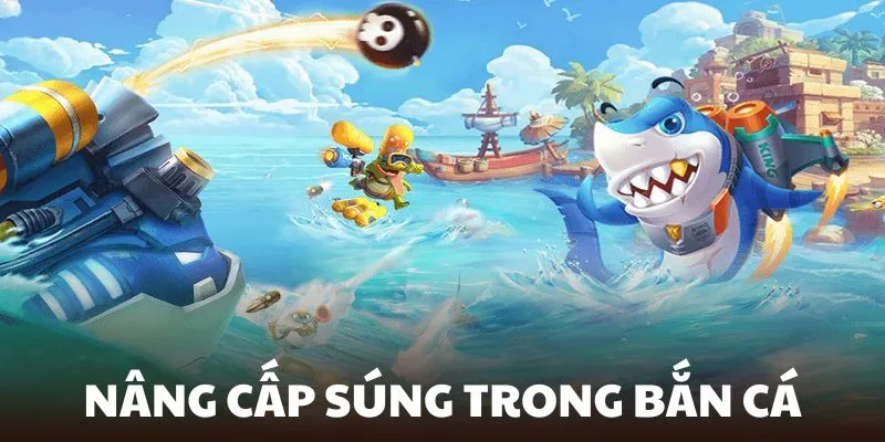 good88 nâng cấp súng bắn cá